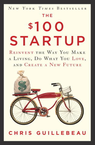 The $100 Startup – Chris Guillebeau